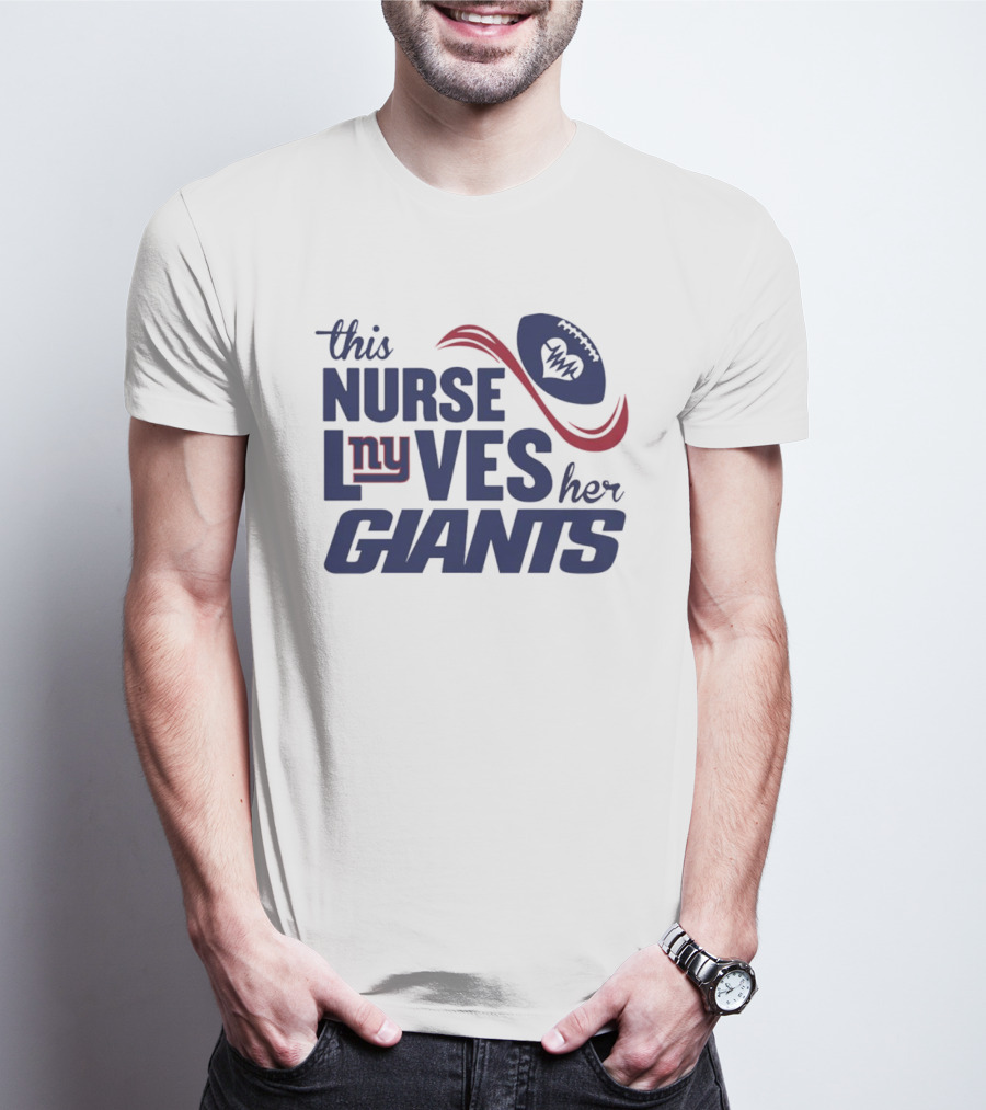 This Nurse Loves Her New York Giants Football T-Shirt