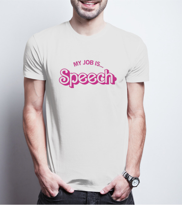My Job Is Speech Barbie T-Shirt