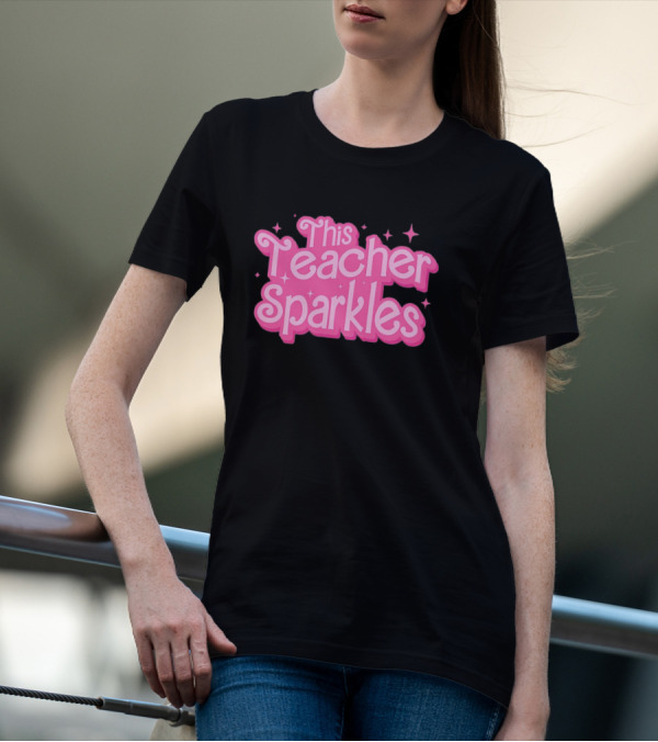 Barbie This Teacher Sparkles Pink T-Shirt
