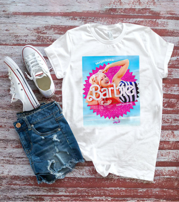 Margot Robbie Barbie July 21 Barbie Is Everything T-Shirt