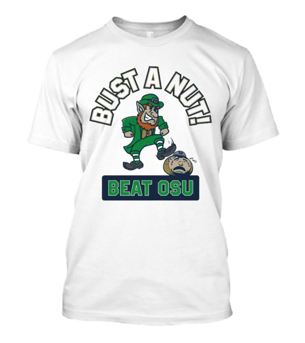 Notre Dame Fighting Irish Bust A Nut Beat OSU T-Shirt