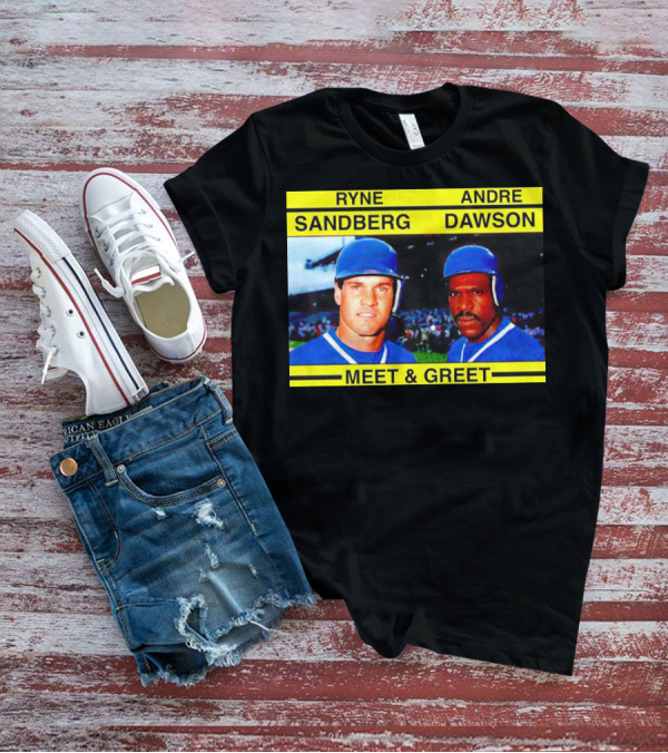 Ryne Sandberg Andre Dawson Meet And Greet Baseball Legends Event T-Shirt