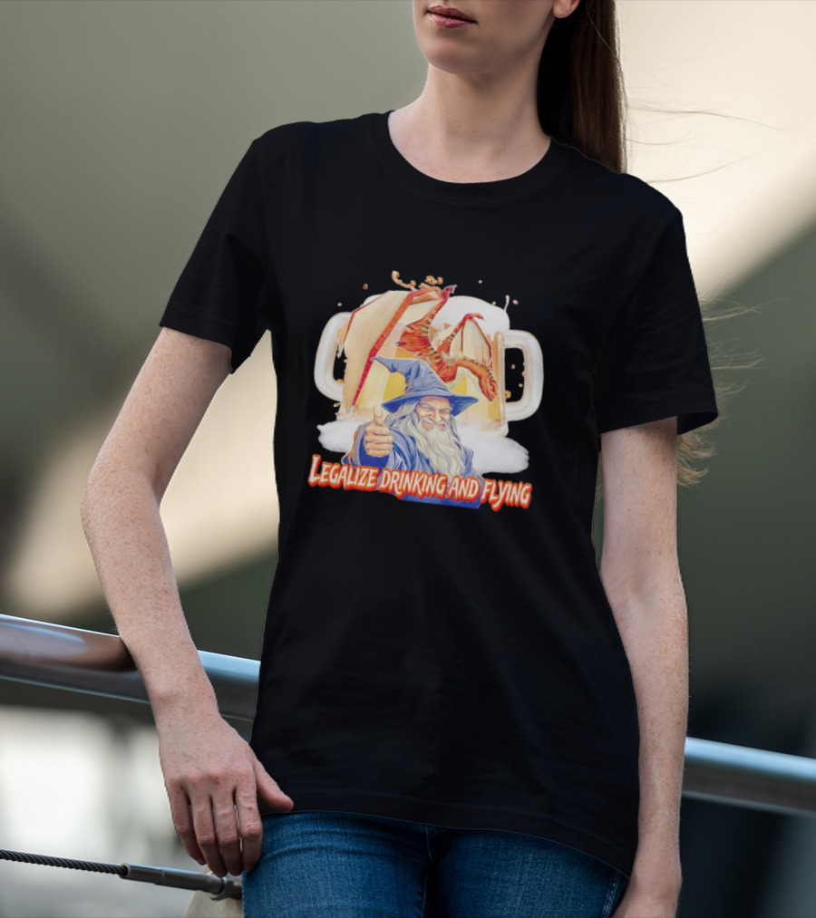 Legalize Drinking And Flying Wizard With Dragon And Beer Mugs T-Shirt