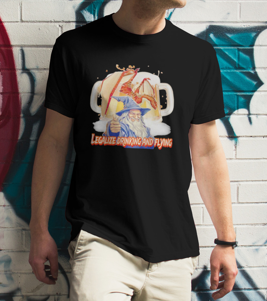 Legalize Drinking And Flying Wizard With Dragon And Beer Mugs T-Shirt