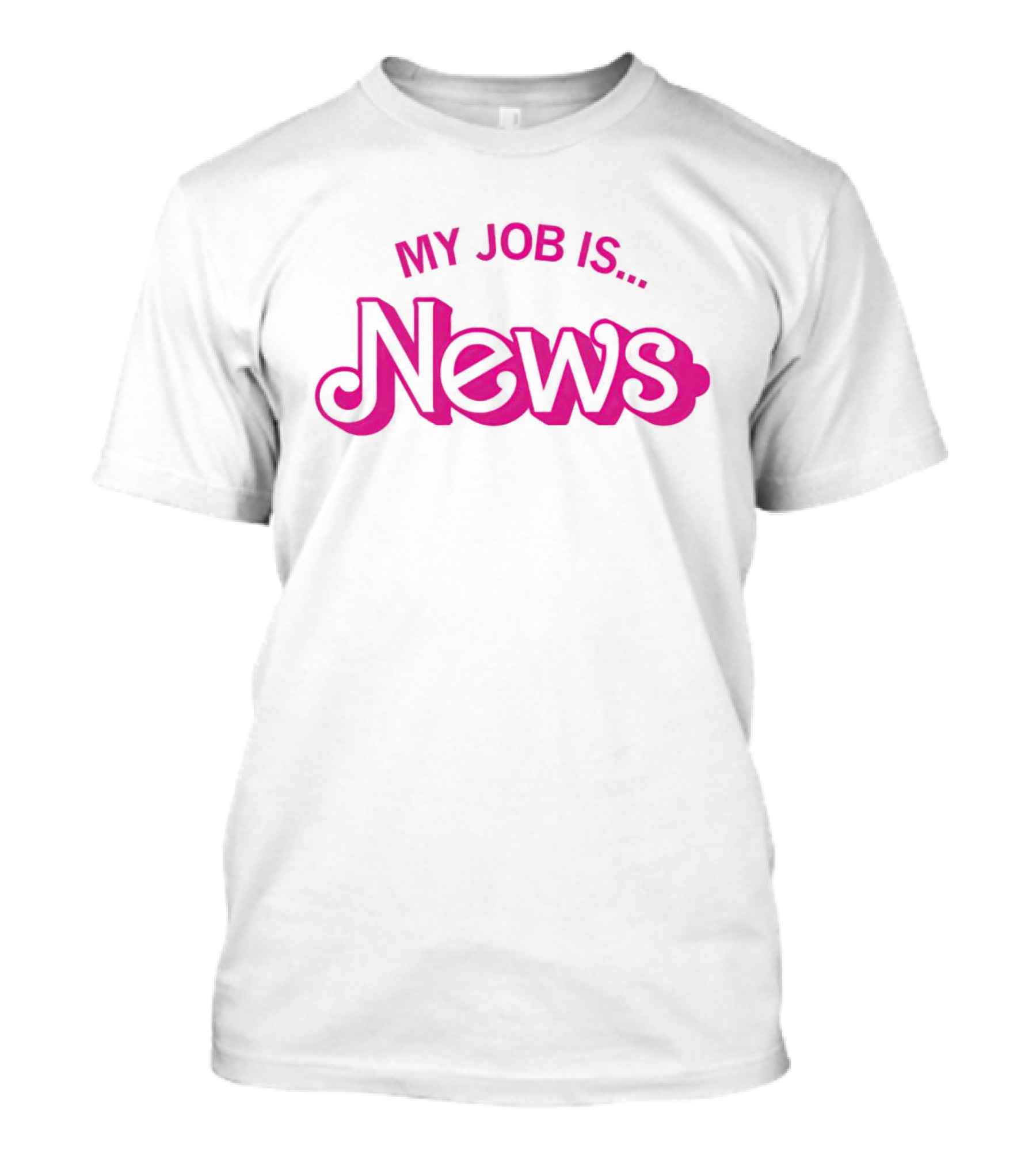 Barbie My Job Is News T-Shirt