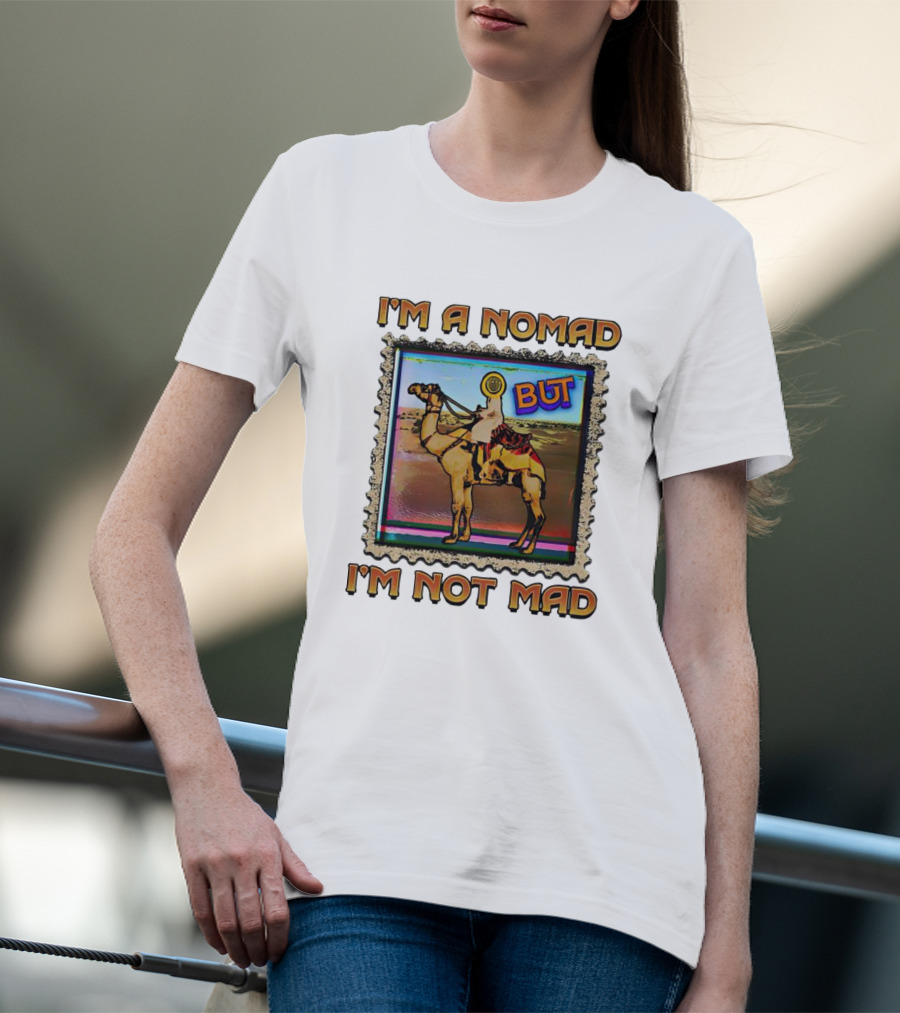 I'M A NOMAD BUT I'M NOT MAD Camel Stamp T-Shirt