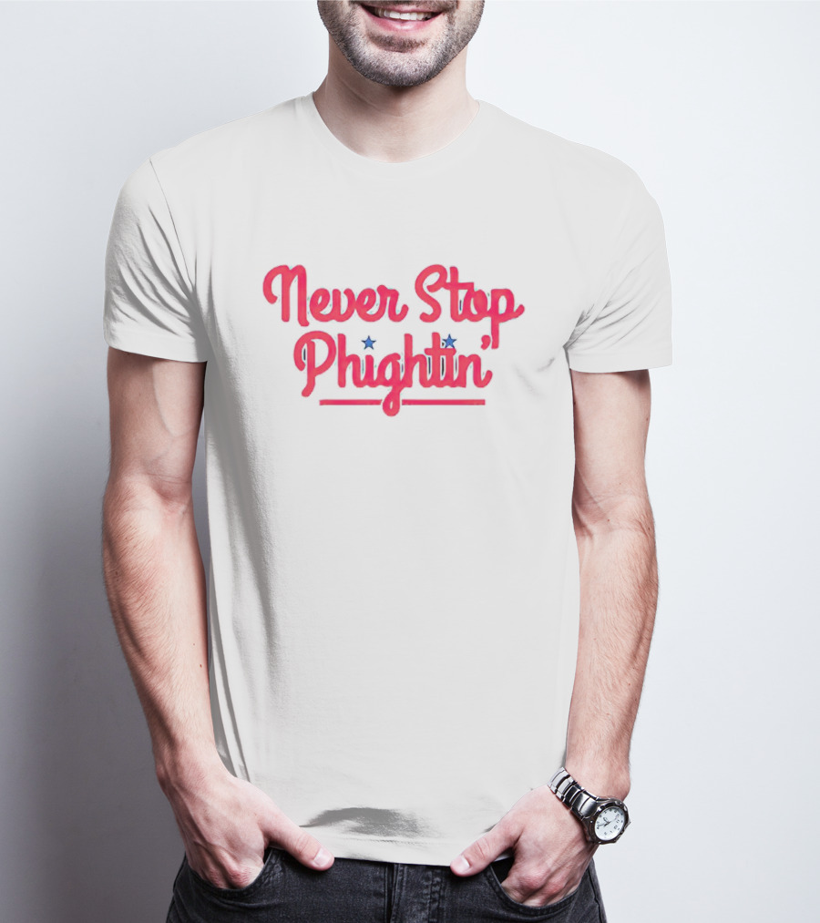 Philadelphia Phillies Never Stop Phightin星 T-Shirt