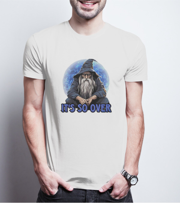 Wizard It's So Over Sitting Elderly Magical Figure T-Shirt