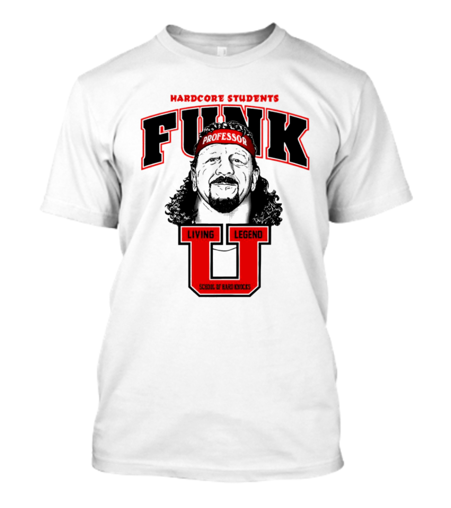 Hardcore Students Funk U Professor Living Legend School Of Hard Knocks T-Shirt