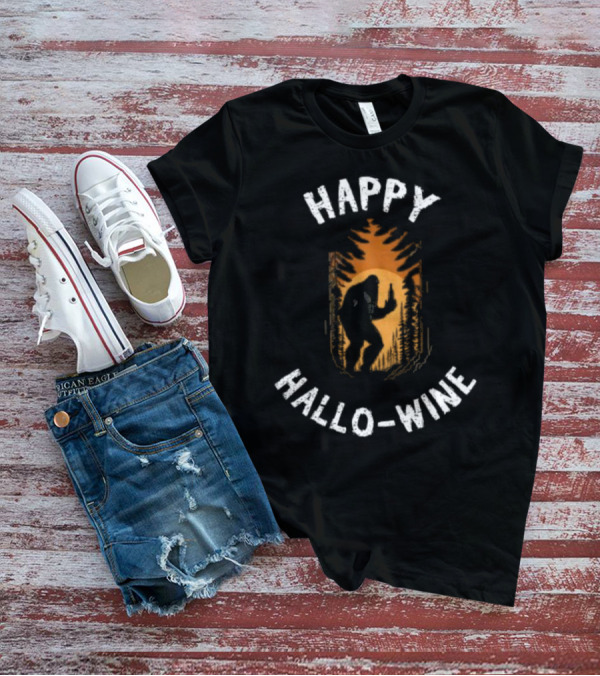 Happy Halloween Bigfoot Happy Hallo-Wine T-Shirt