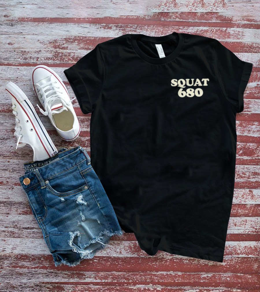Squat 680 Leave It All On The Gym Floor Fitness Challenge T-Shirt