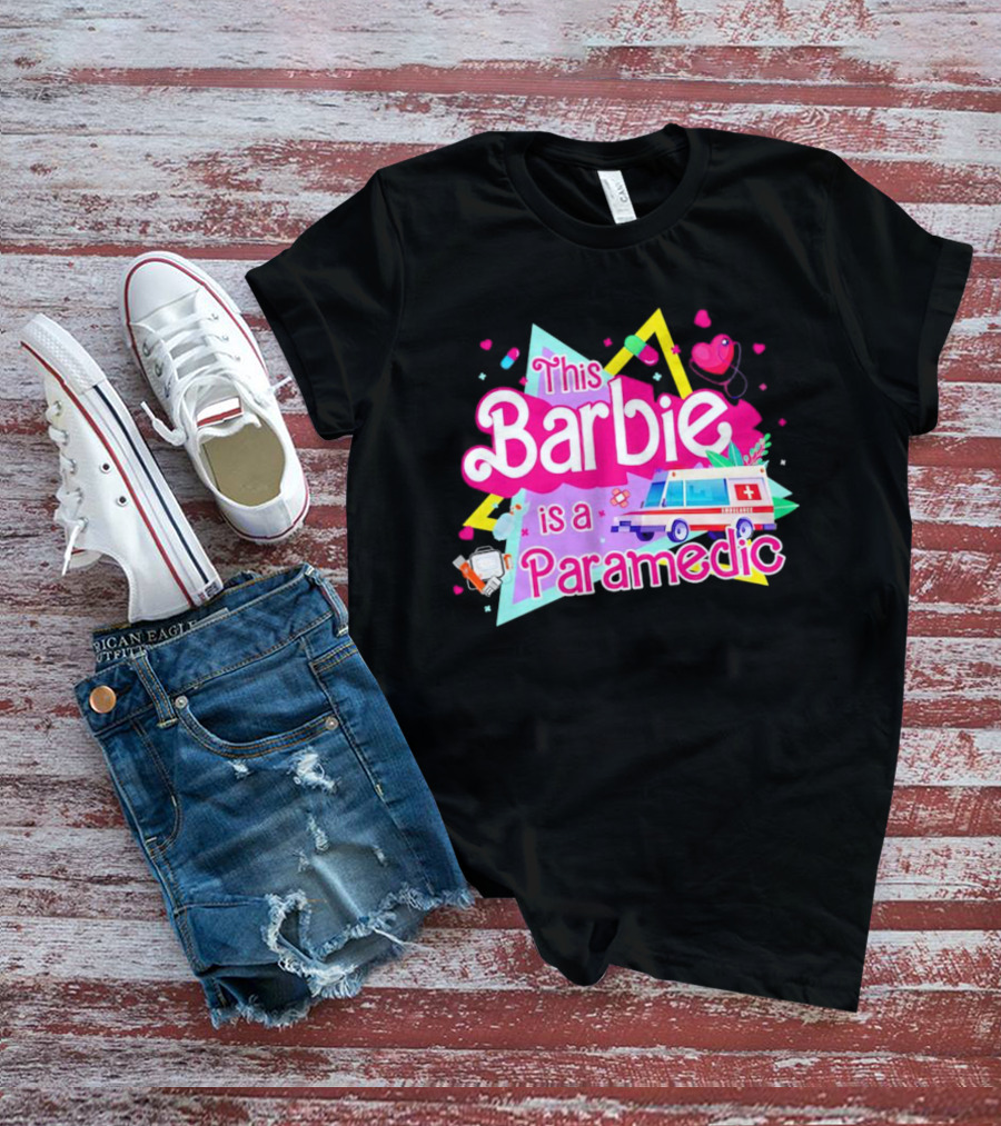 This Barbie Is A Paramedic With Ambulance And Medical Icons T-Shirt