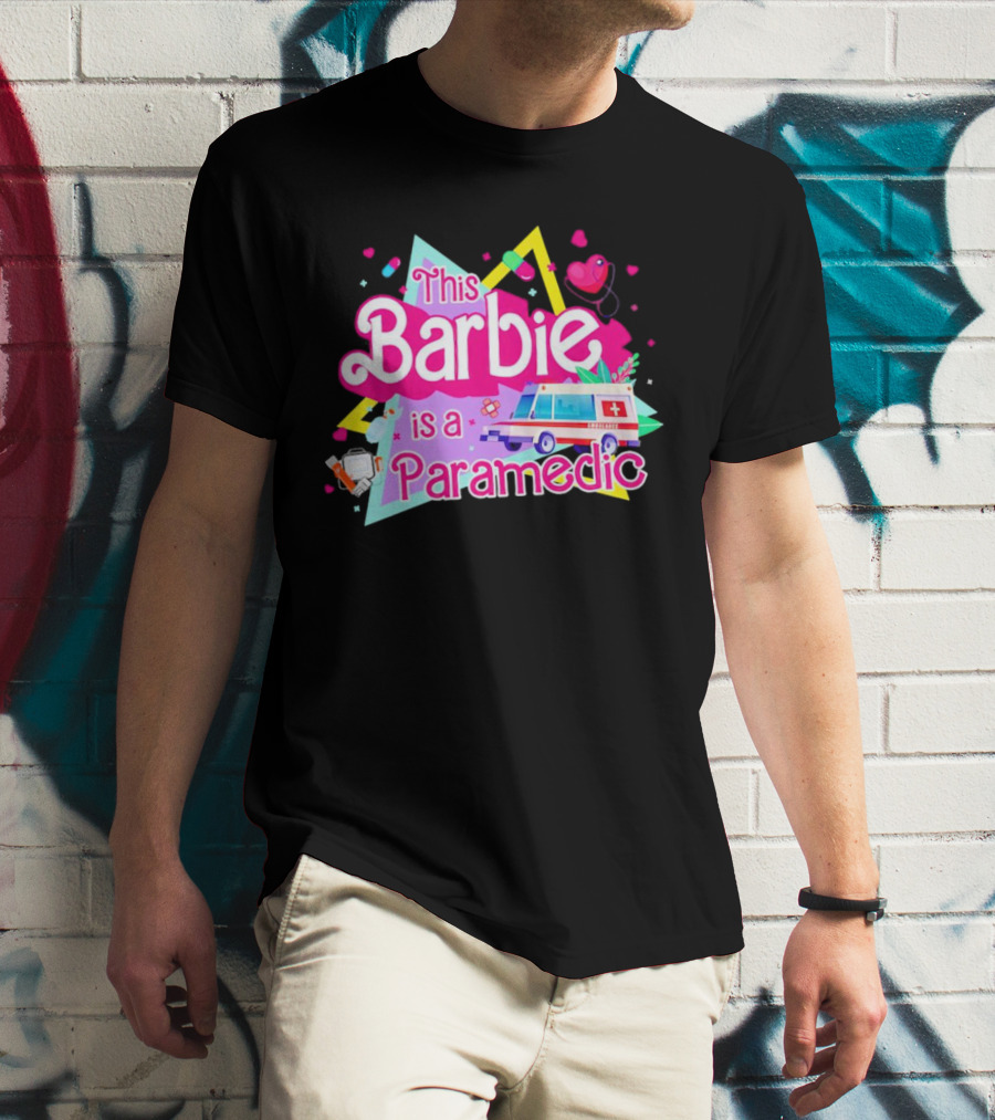 This Barbie Is A Paramedic With Ambulance And Medical Icons T-Shirt