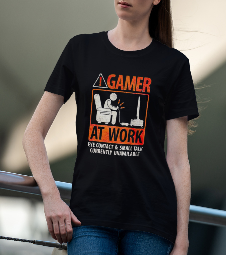 Gamer At Work Eye Contact Small Talk Currently Unavailable T-Shirt