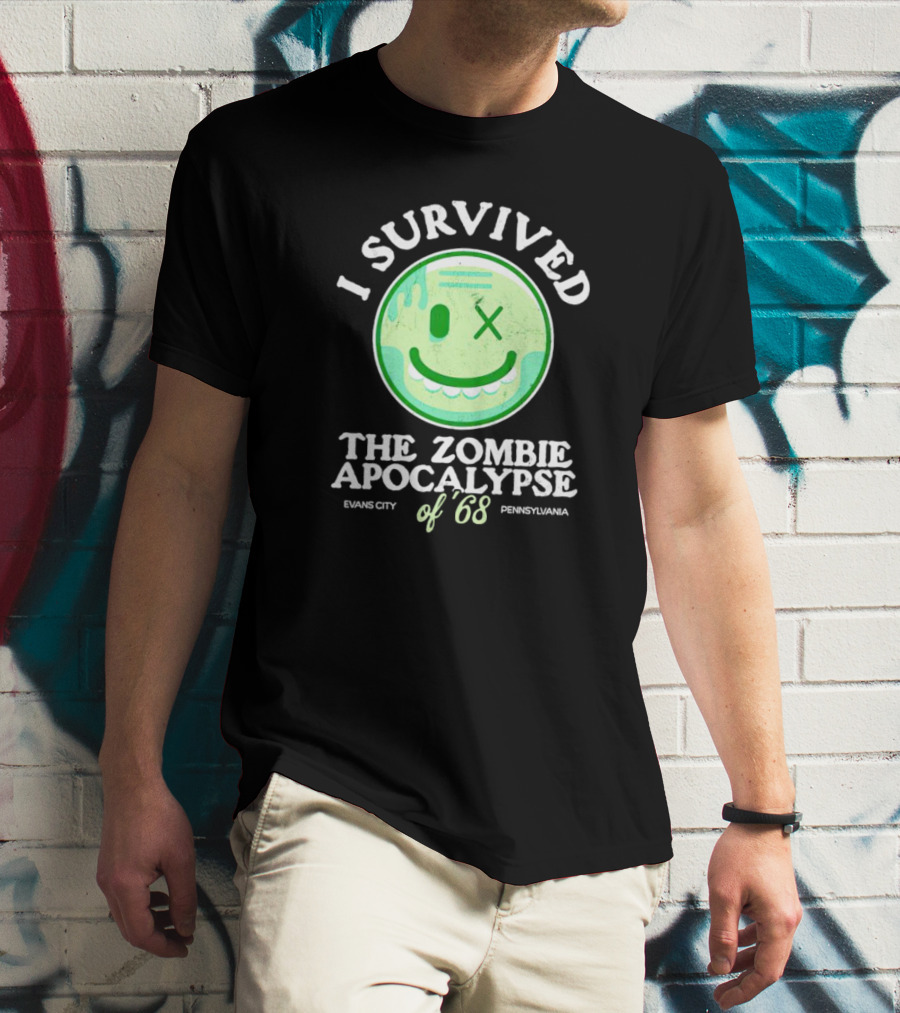 I Survived The Zombie Apocalypse Of '68 Evans City Pennsylvania T-Shirt