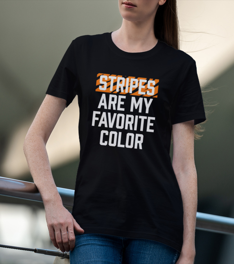 Stripes Are My Favorite Color Bengals T-Shirt