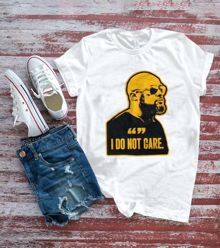 Steelers Mike Tomlin I Do Not Care T-Shirt