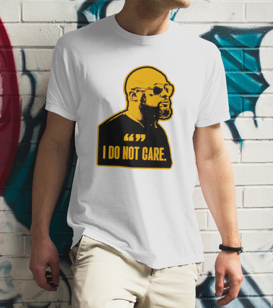 Steelers Mike Tomlin I Do Not Care T-Shirt
