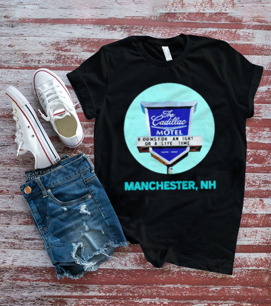 The Cadillac Motel Rooms For An Night Or A Life Time Manchester NH T-Shirt
