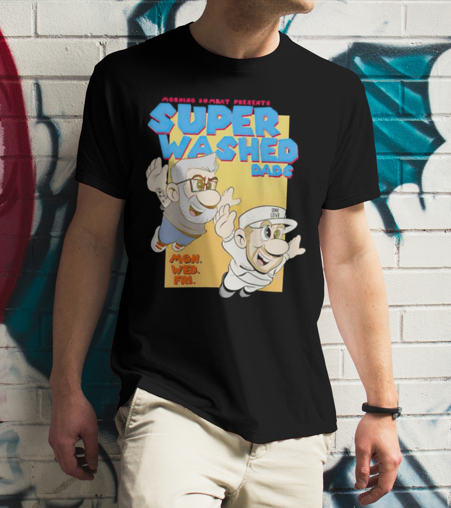 Morning Kombat Presents Super Washed Dads Mon Wed Fri T-Shirt