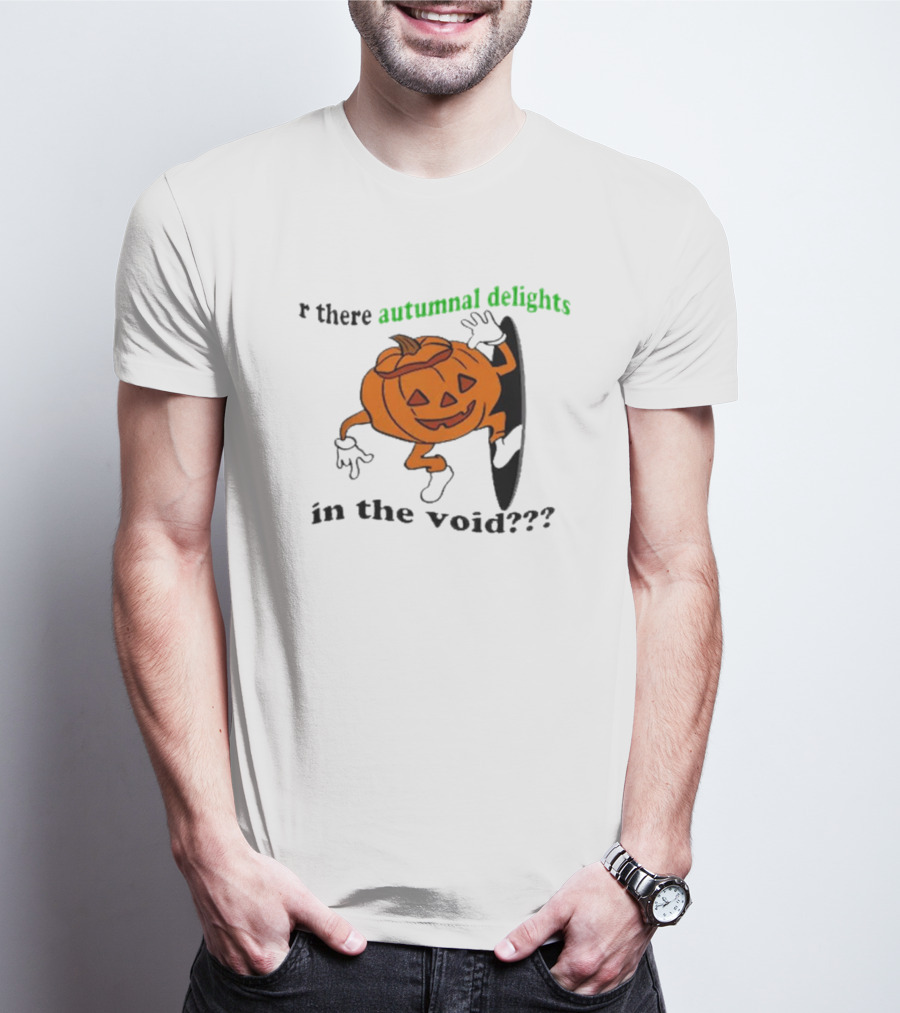 Are There Autumnal Delights In The Void Pumpkin Halloween T-Shirt