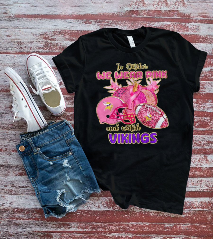 In October We Wear Pink And Watch Vikings Football Helmets Breast Cancer Awareness T-Shirt