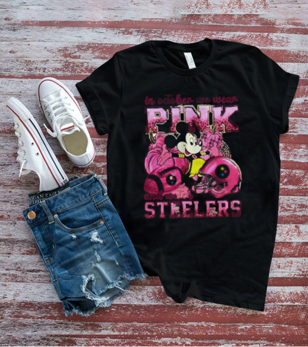 In October We Wear Pink And Pittsburgh Steelers Mickey Mouse T-Shirt