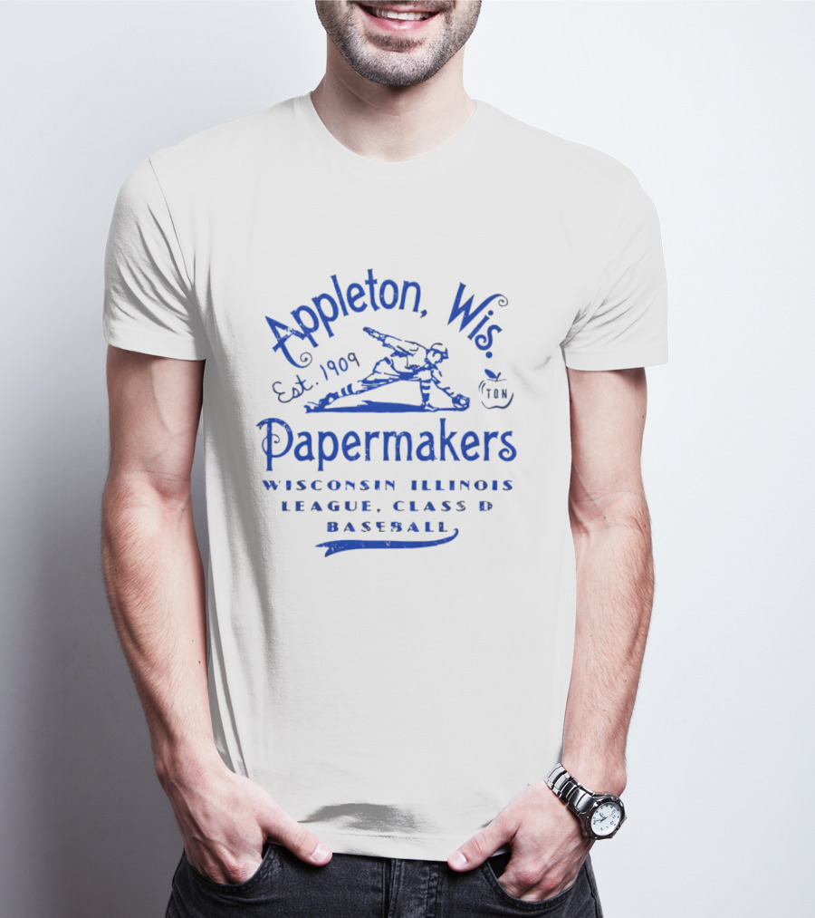 Appleton Wis Papermakers Est 1909 Wisconsin Illinois League Class D Baseball T-Shirt