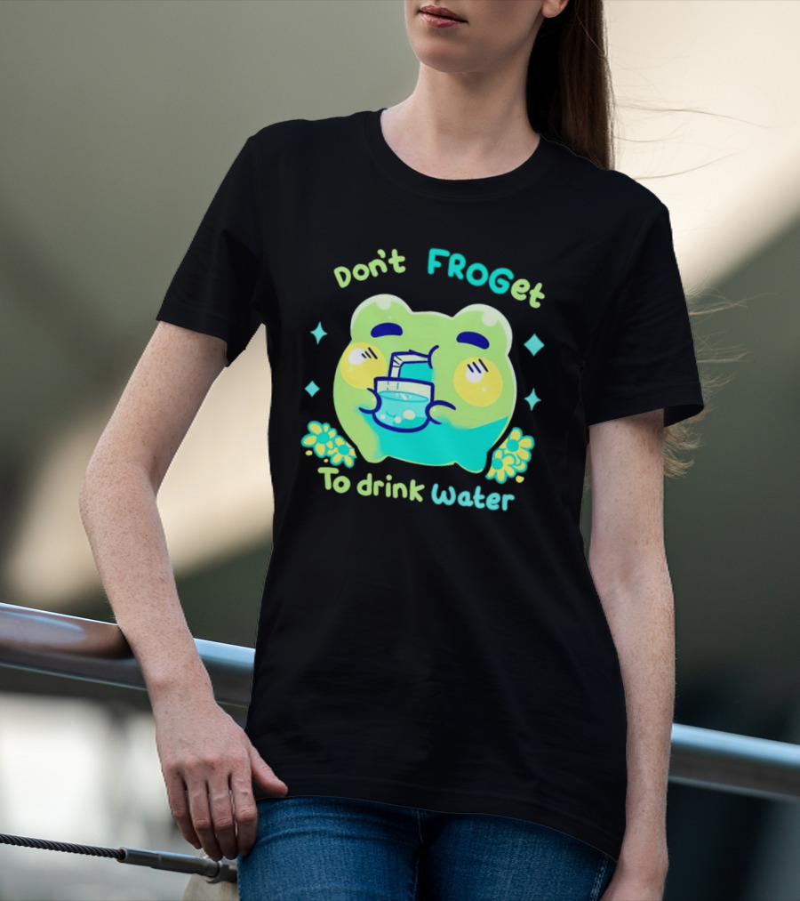 Don't FROGet To Drink Water Frog T-Shirt