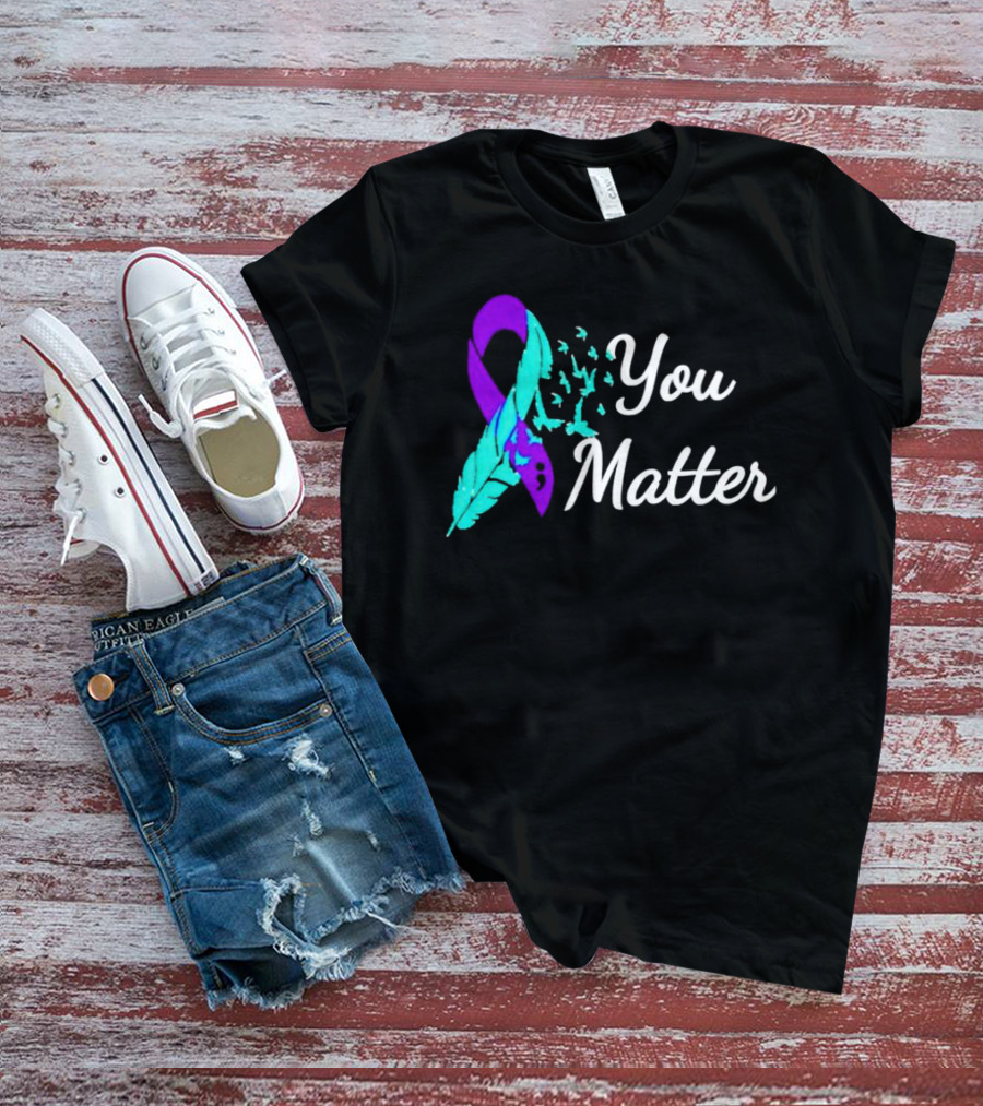 You Matter Suicide Prevention Purple Teal Ribbon Feather And Birds T-Shirt