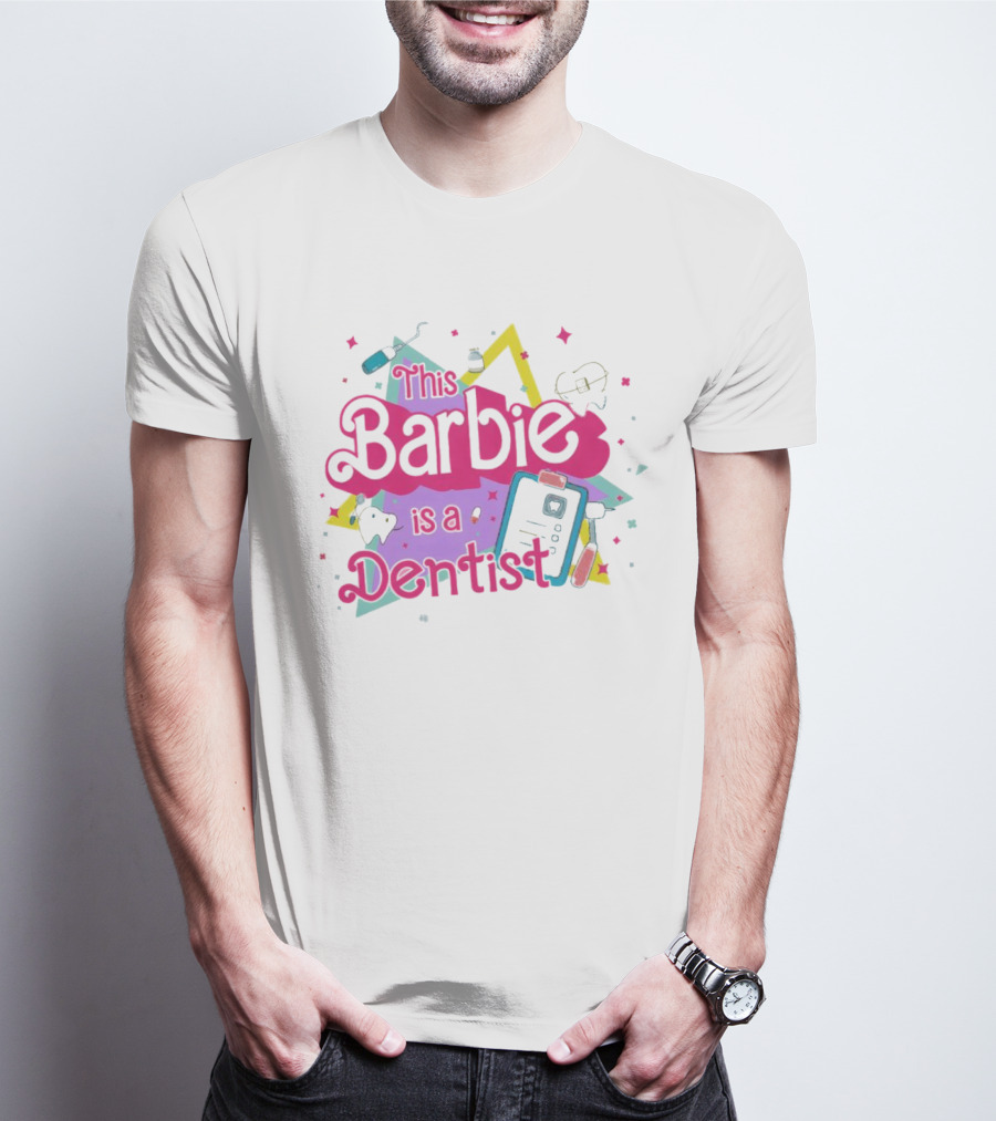This Barbie Is A Dentist With Dental Tools And Colorful Shapes T-Shirt