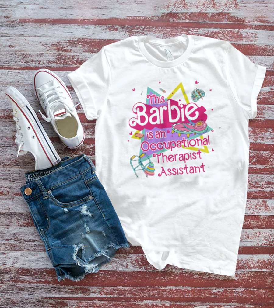 This Barbie Is An Occupational Therapist Assistant T-Shirt