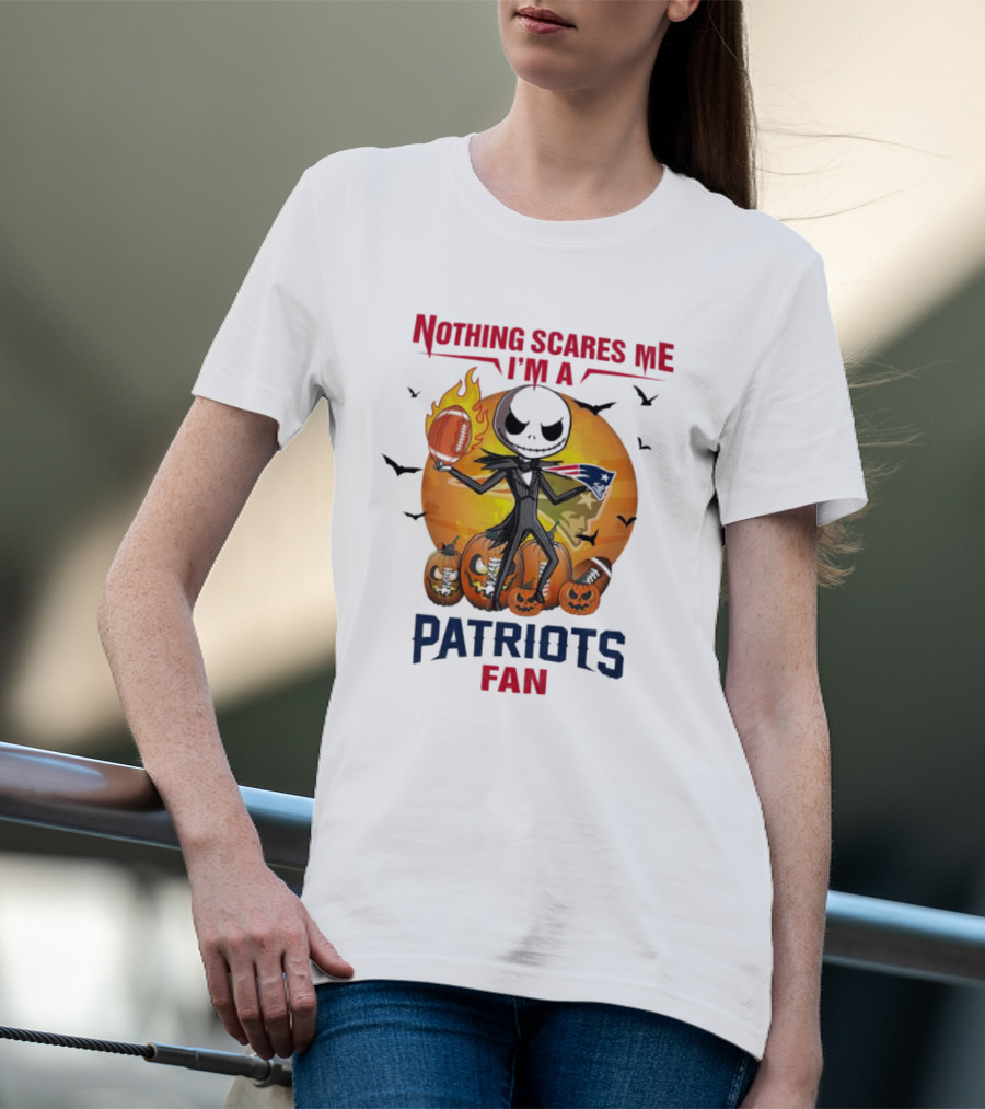 Nothing Scares Me I'm A Patriots Fan Jack Skellington Halloween Football T-Shirt