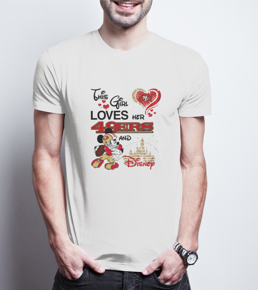 This Girl Loves Her 49ers And Disney Mickey Mouse Football Magic T-Shirt