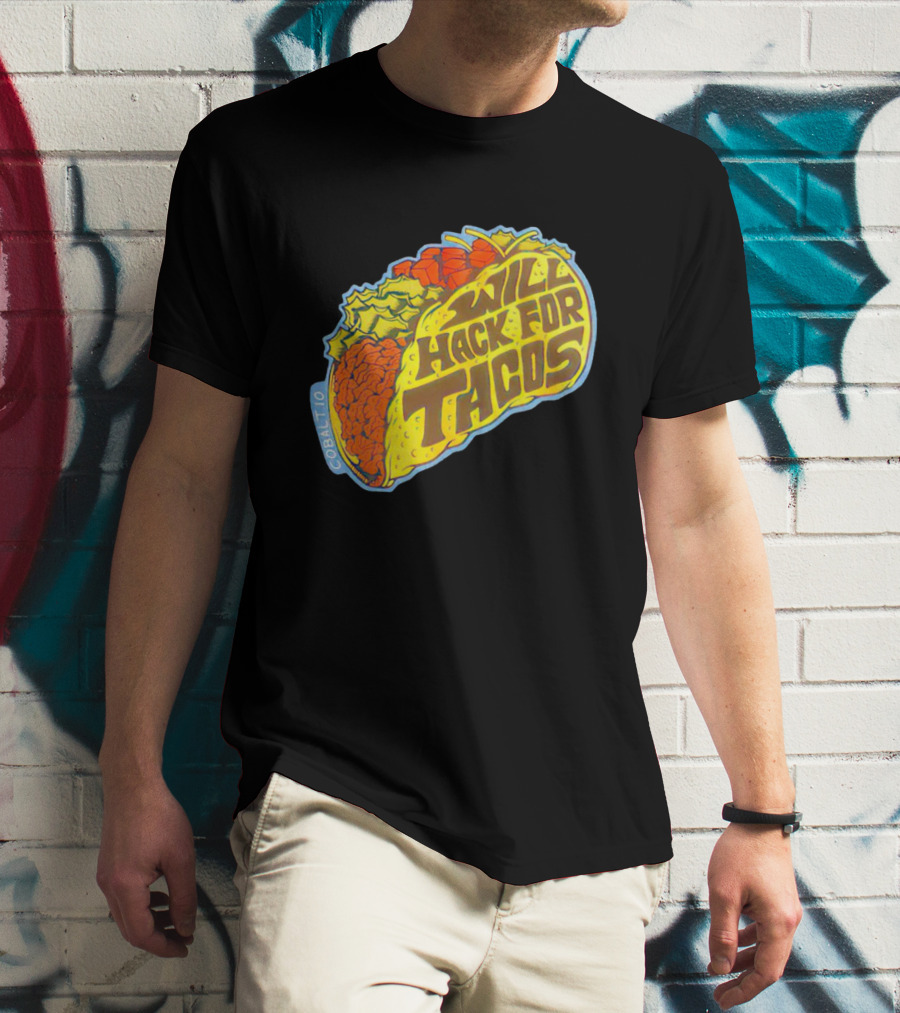WILL HACK FOR TACOS COBALT10 T-Shirt