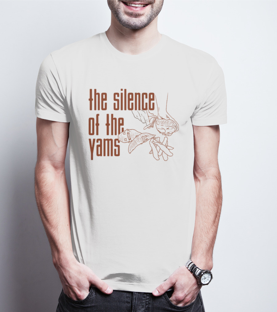 The Silence Of The Yams Hands Holding Yams T-Shirt