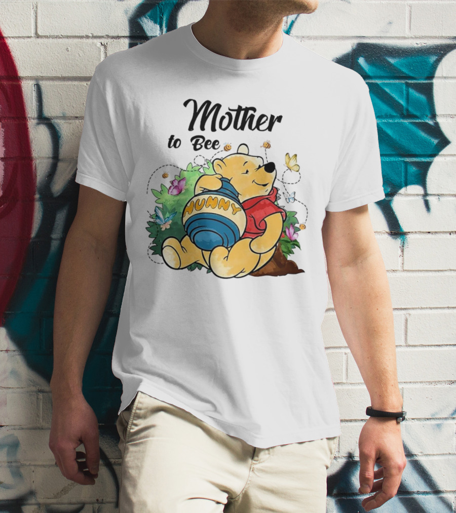 Mother To Bee Hunny Winnie The Pooh T-Shirt