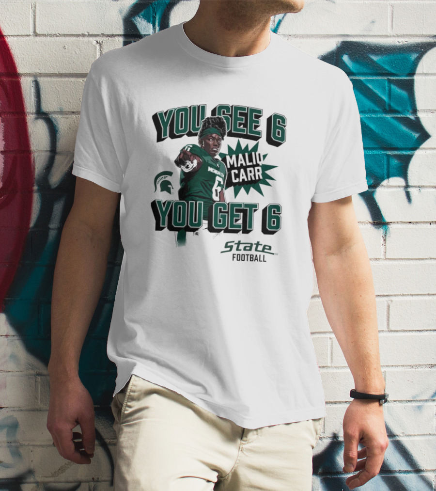 Maliq Carr You See 6 You Get 6 State Football T-Shirt