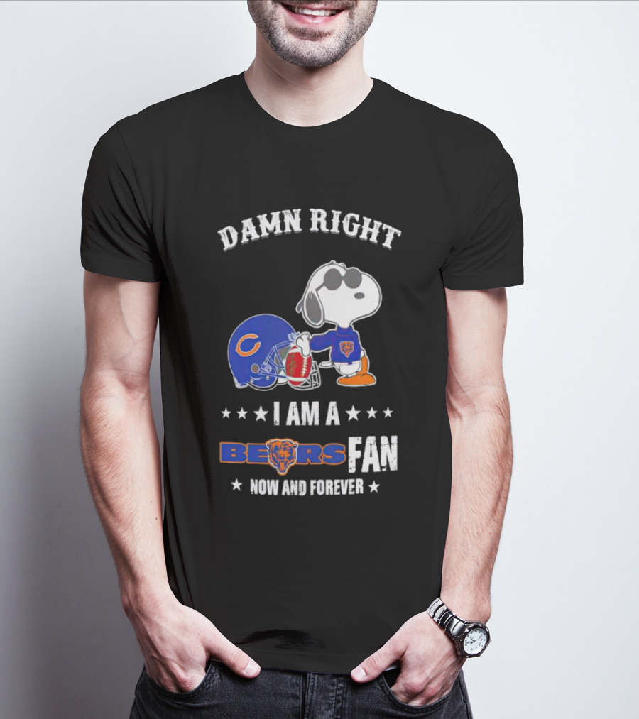 Damn Right I Am A Bears Fan Now And Forever Snoopy Chicago Bears T-Shirt