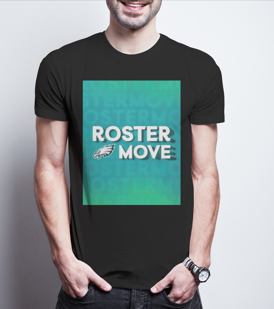 Philadelphia Eagles Roster Move T-Shirt