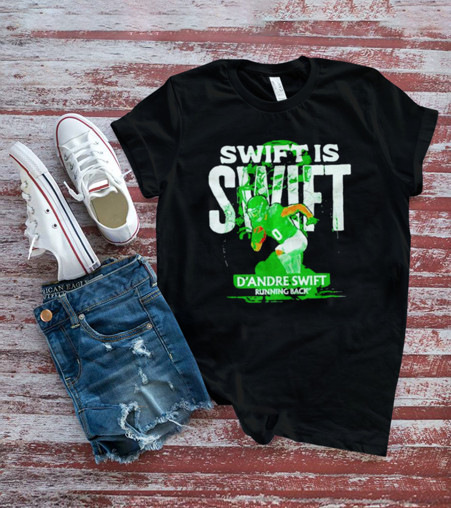 D'Andre Swift Is Swift Running Back T-Shirt