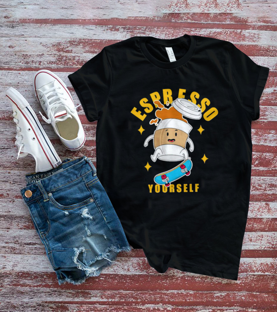 Espresso Yourself Coffee Cup Skateboarding Fun T-Shirt