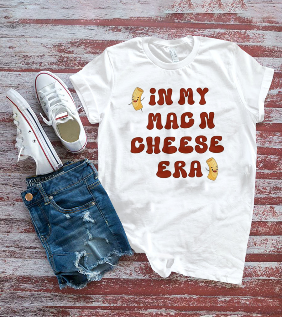In My Mac N Cheese Era Thanksgiving Humor T-Shirt