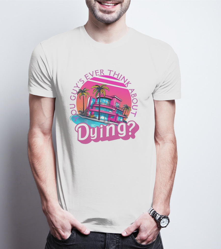 You Guy's Ever Think About Dying? Retro Palm Tree Sunset Vibrant Pink Neon Aesthetic T-Shirt