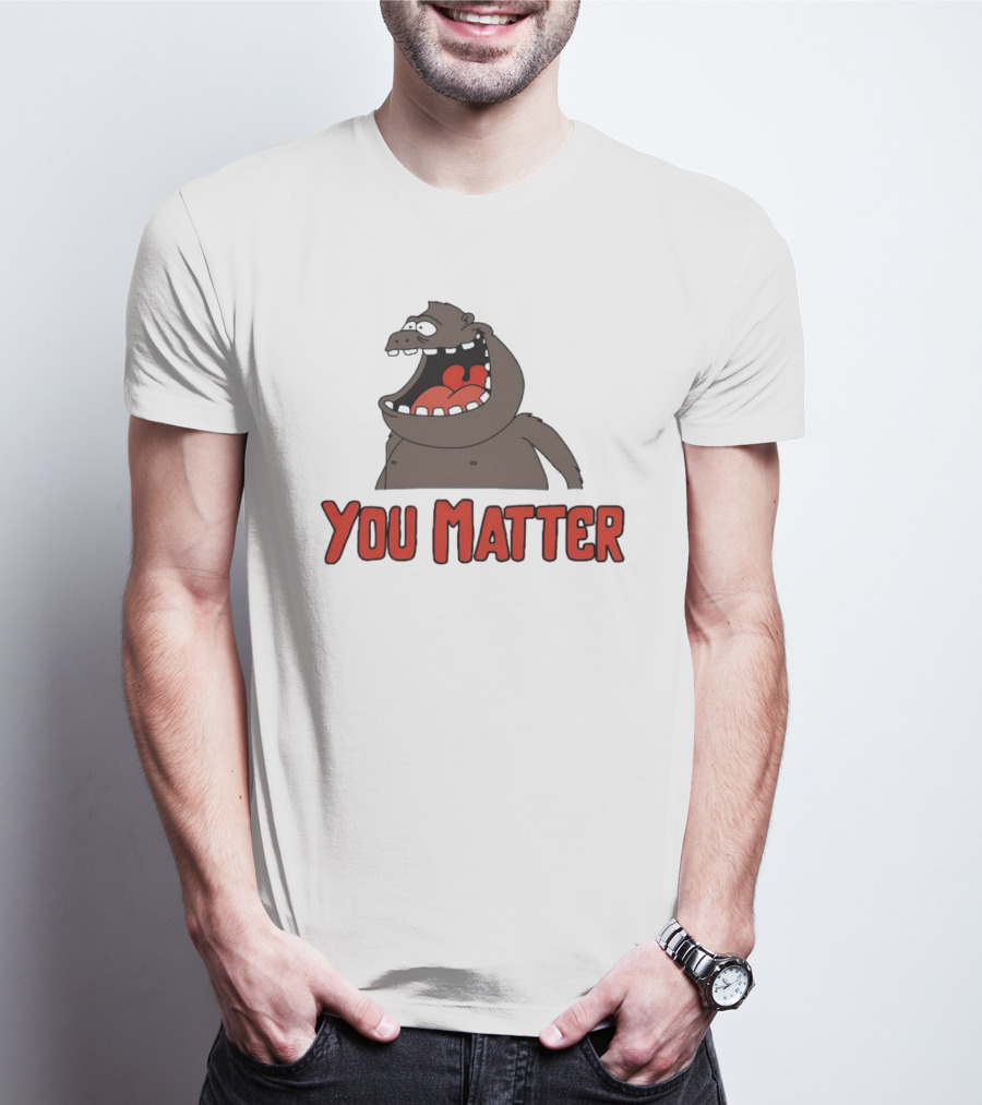 You Matter Gorilla Mouth Drawing T-Shirt