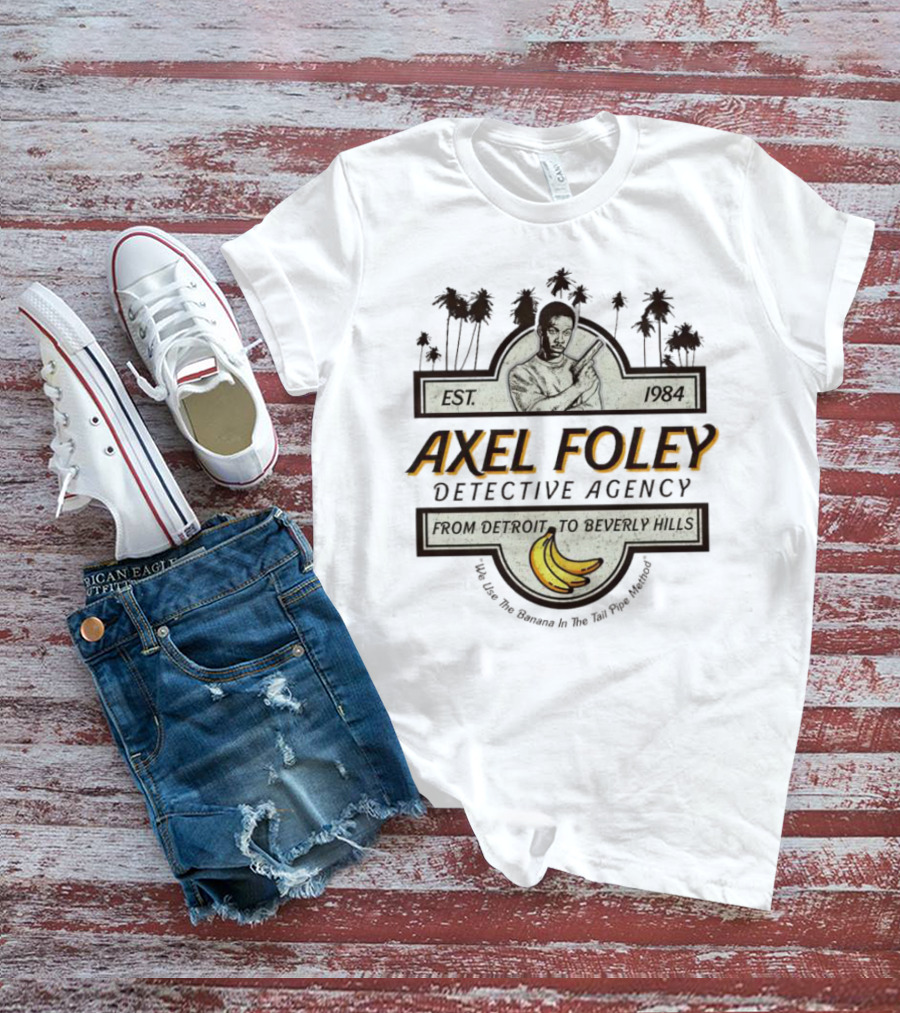 Axel Foley Detective Agency Est. 1984 From Detroit To Beverly Hills Bananas Palm Trees T-Shirt