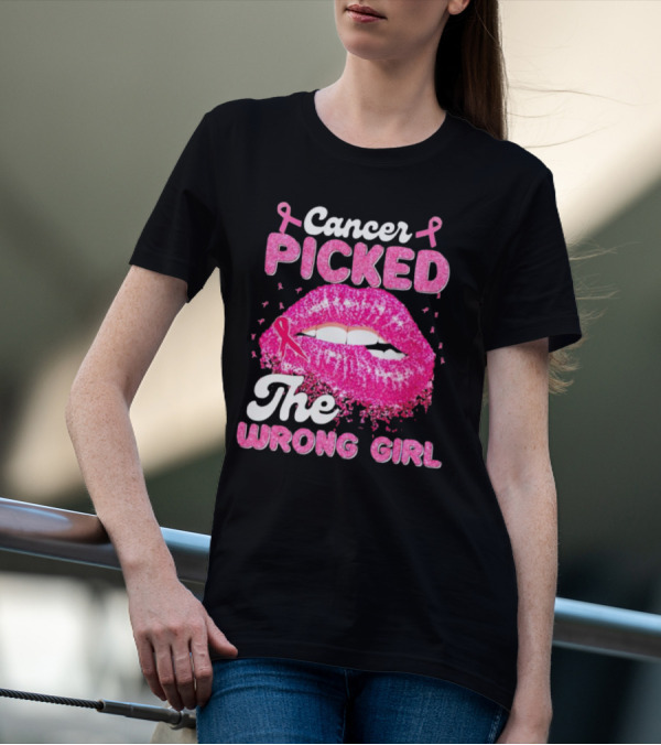 Cancer Picked The Wrong Girl Pink Ribbon Lips T-Shirt