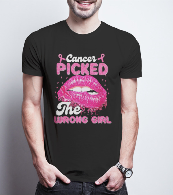 Cancer Picked The Wrong Girl Pink Ribbon Lips T-Shirt