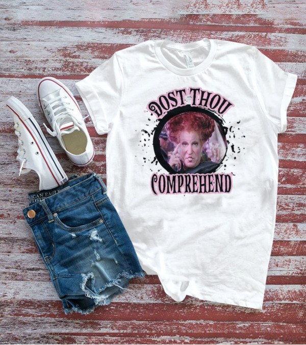 Dost Thou Comprehend Sanderson Hocus Pocus Resting Witch Face Funny Hocus Pocus T-Shirt