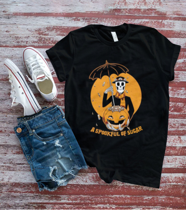 A Spookful Of Sugar Skeleton With Umbrella And Pumpkin Halloween T-Shirt